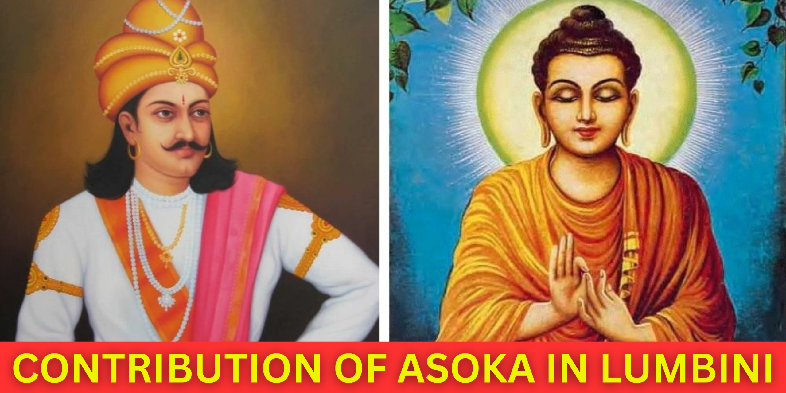CONTRIBUTION OF ASOKA IN LUMBINI